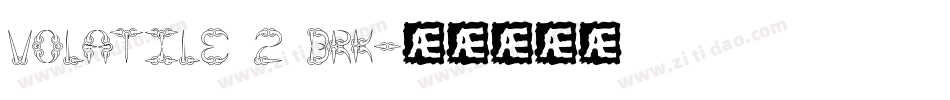 Volatile 2 BRK字体转换